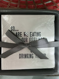 So are we eating or drinking napkin set